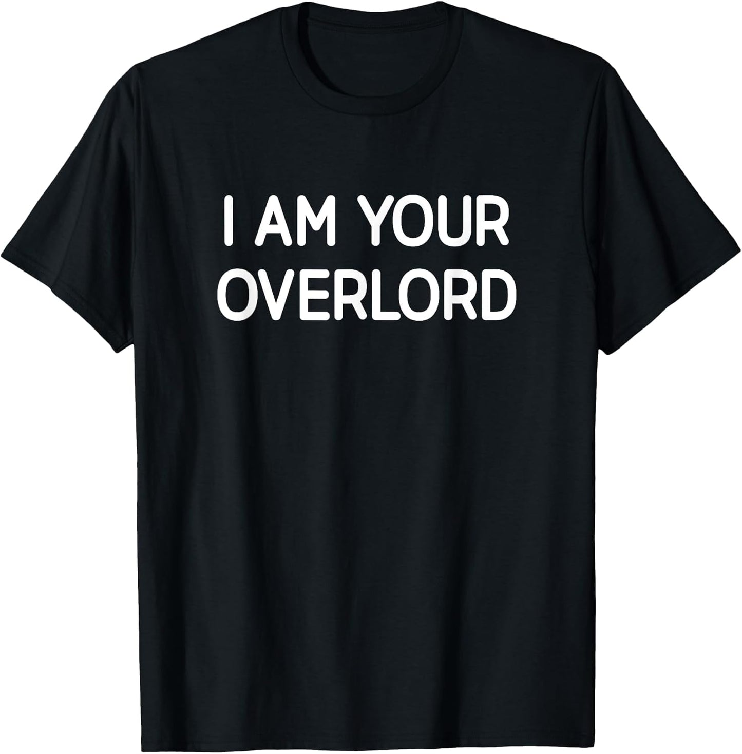 I Am Your Overlord, Gag Gifts