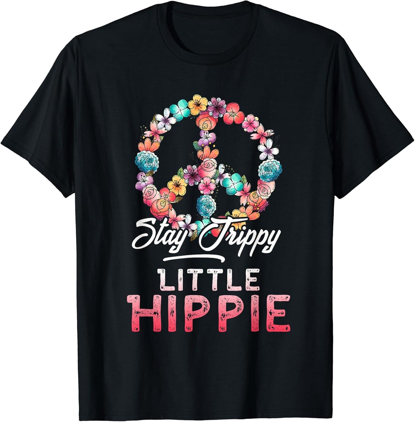Stay Trippy Little Hippie Shirt Hippy Costume T Sh