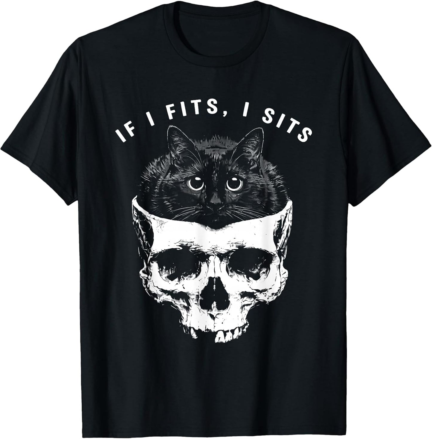 If I Fits I Sits Black Cat Skull Tee