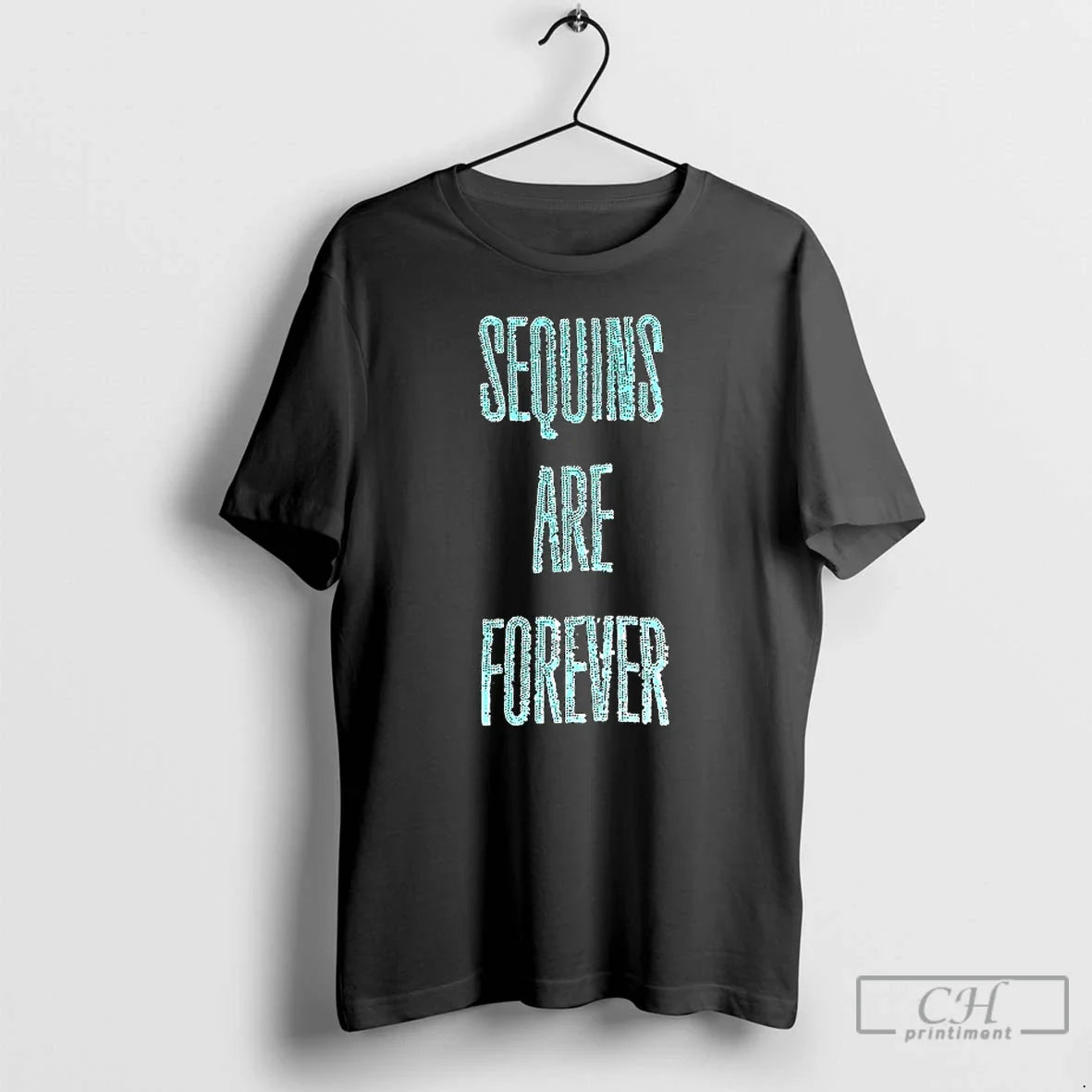 Classic Sequins Are Forever T Shirs Sweater
