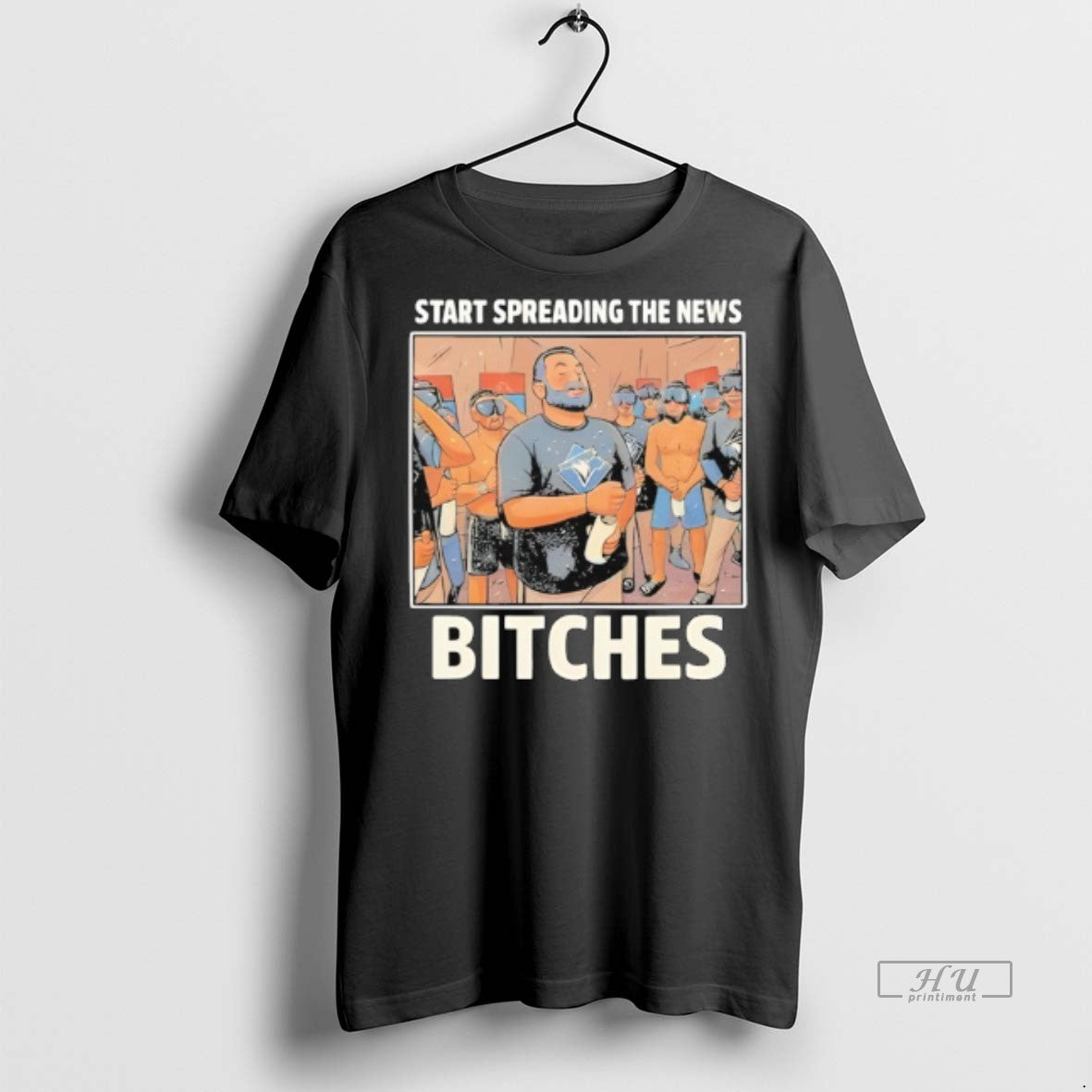 Officials John Schneider Start Spreading The News Bitches Toronto Blue Jays 2025 Tee Shirt Sweater