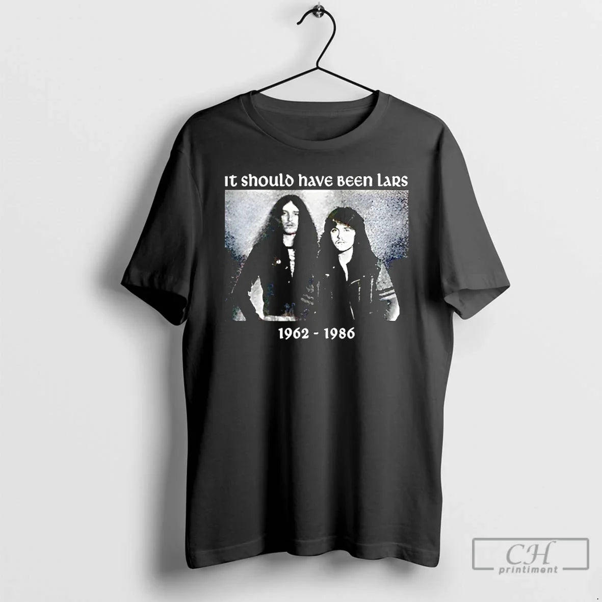 Premium It Should Have Been Lars 1962 1986 T Shirts