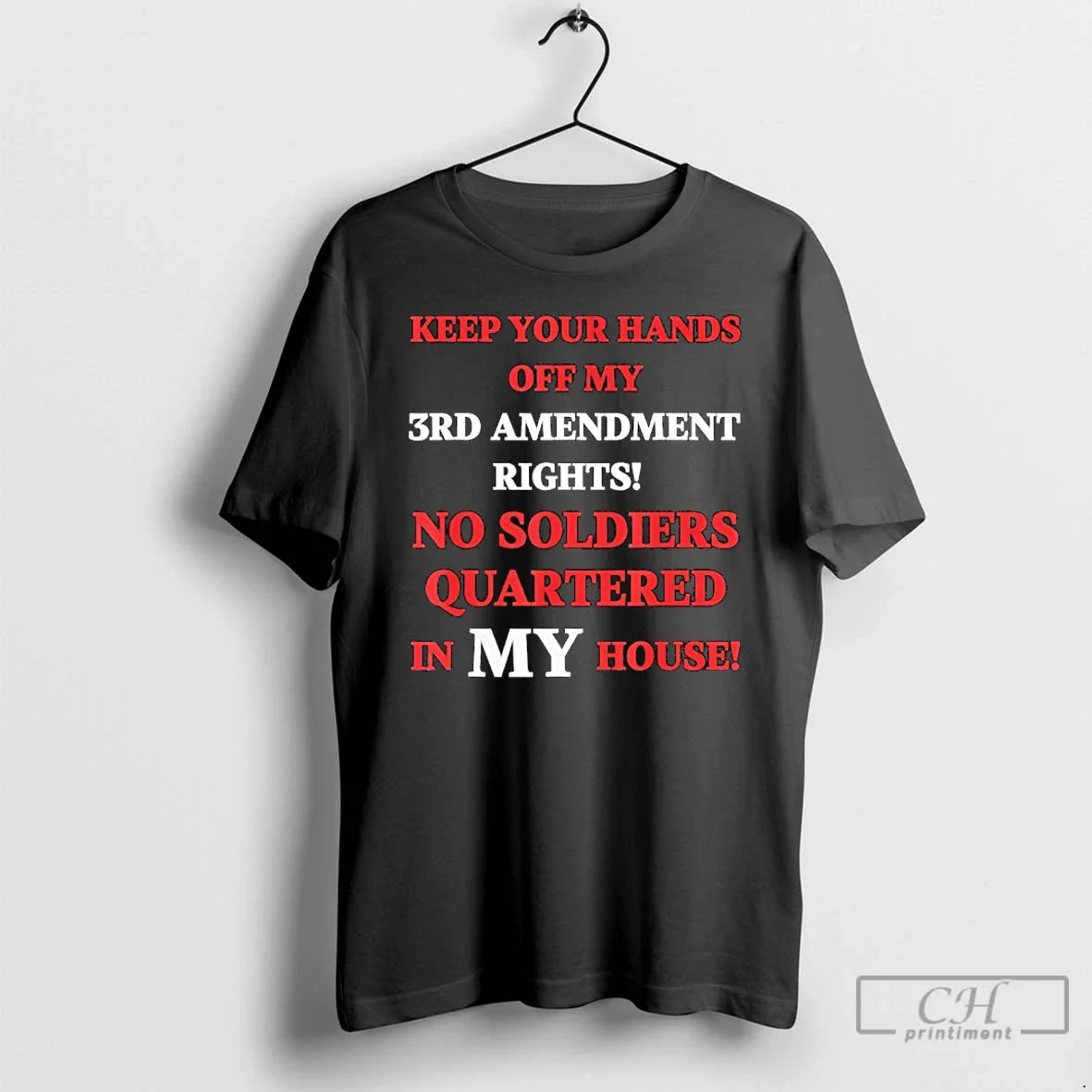 Premium Keep Your Hands Off My 3rd Amendment Rights No Soldiers Quartered In My House