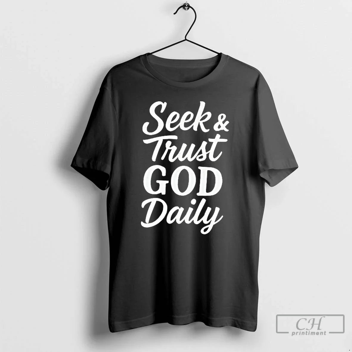 Premium Seek And Trust God Daily T Shirts