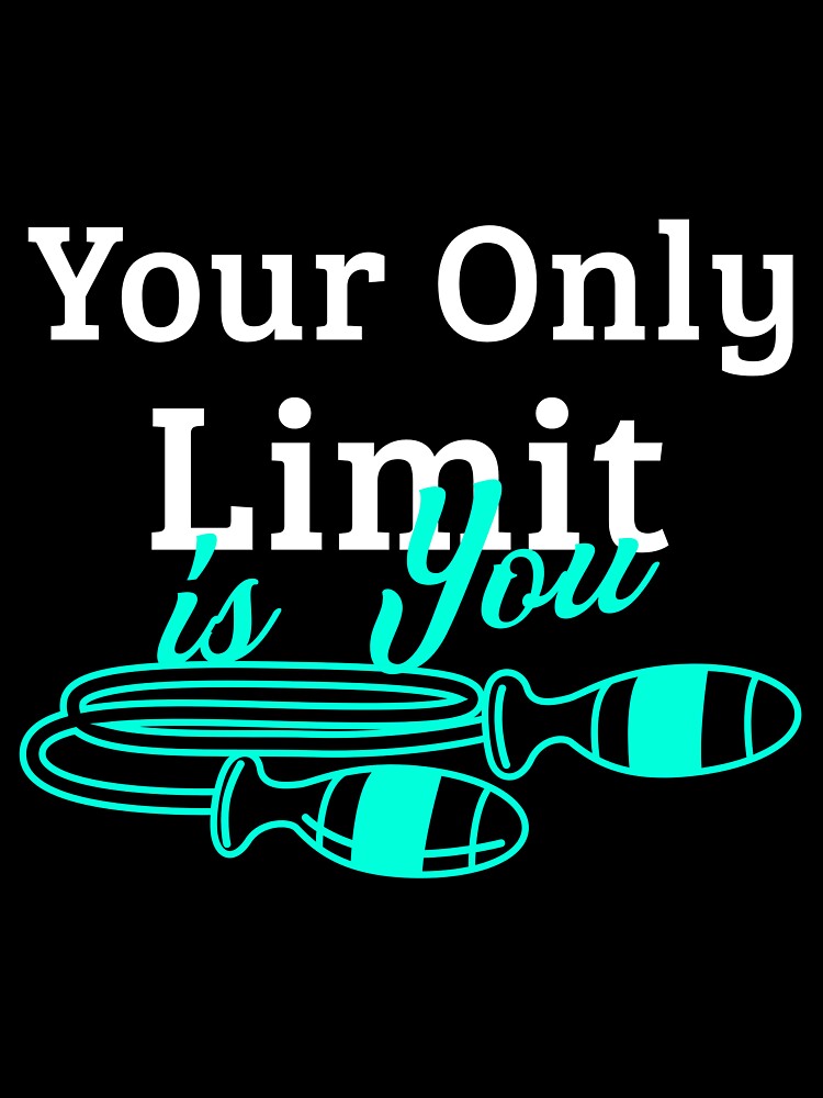 Your Only Limit Is You motivation quote by Fresh Fitz