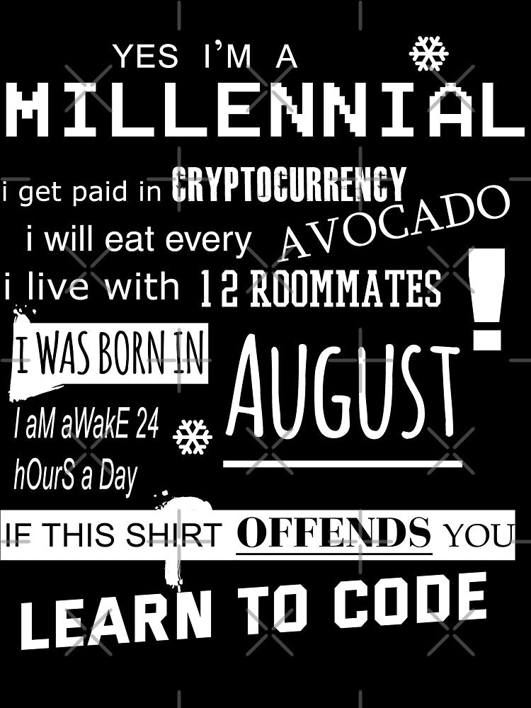 Yes i am a Millennial - I was born in August by T UNIQUE