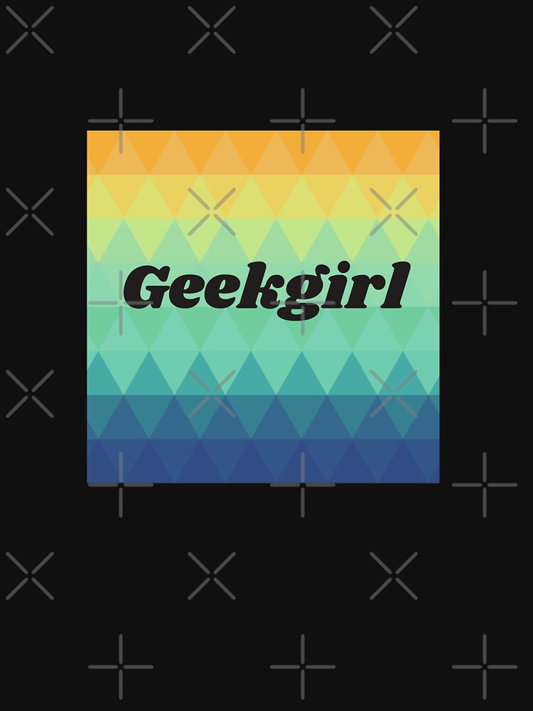 Geekgirl geo triangle dream | GEEKS RULE THEIR WORLD by Le Plus Three