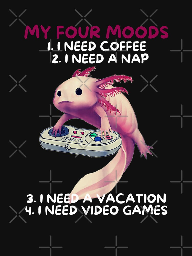 Men's Novelty Sarcastic Funny I Need Coffee I Need A Nap I Need Vacation I need video games Axolotls Gaming by BOHOVIN
