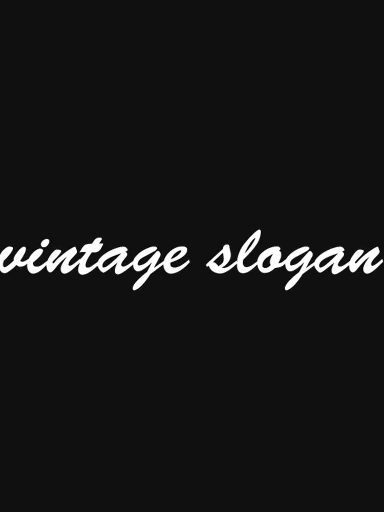 vintage slogan by aggrehhewotl
