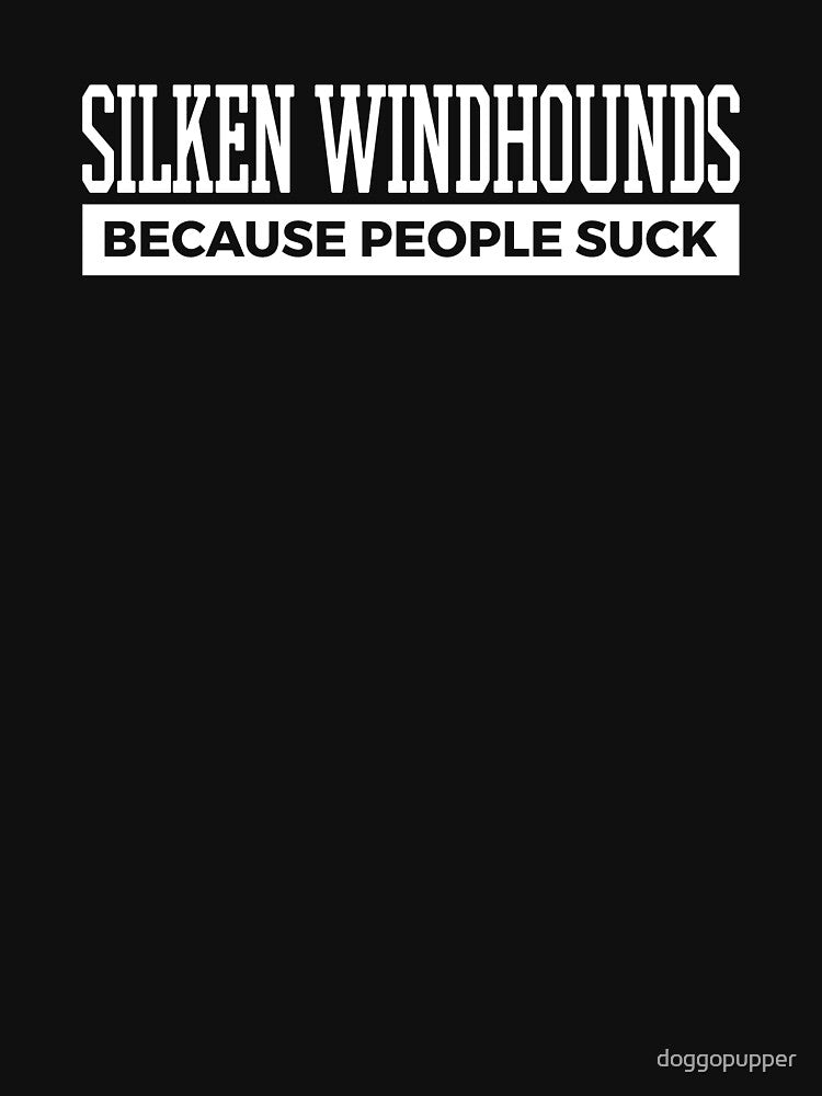 Silken Windhounds Dog Tee Cute Funny Dog Gifts by doggopupper