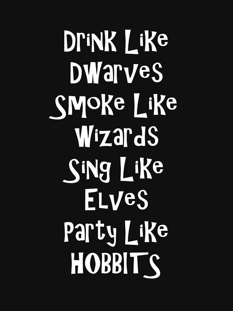 Drink Like Dwarves Smoke Like Wizards by StudioN