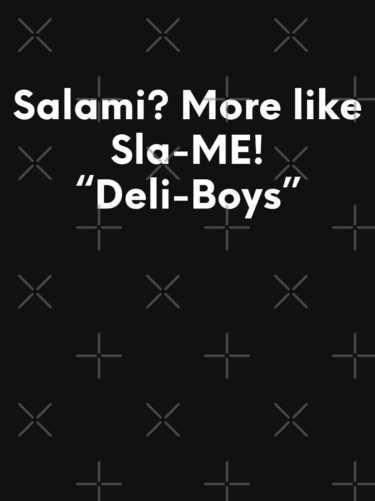 Deli-Boys Funny by So Witcasm ?