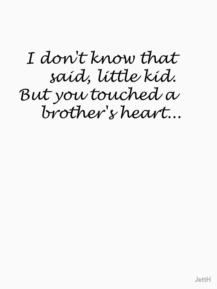 I don't know that you just said, little kid Classic T-Shirt by JettH