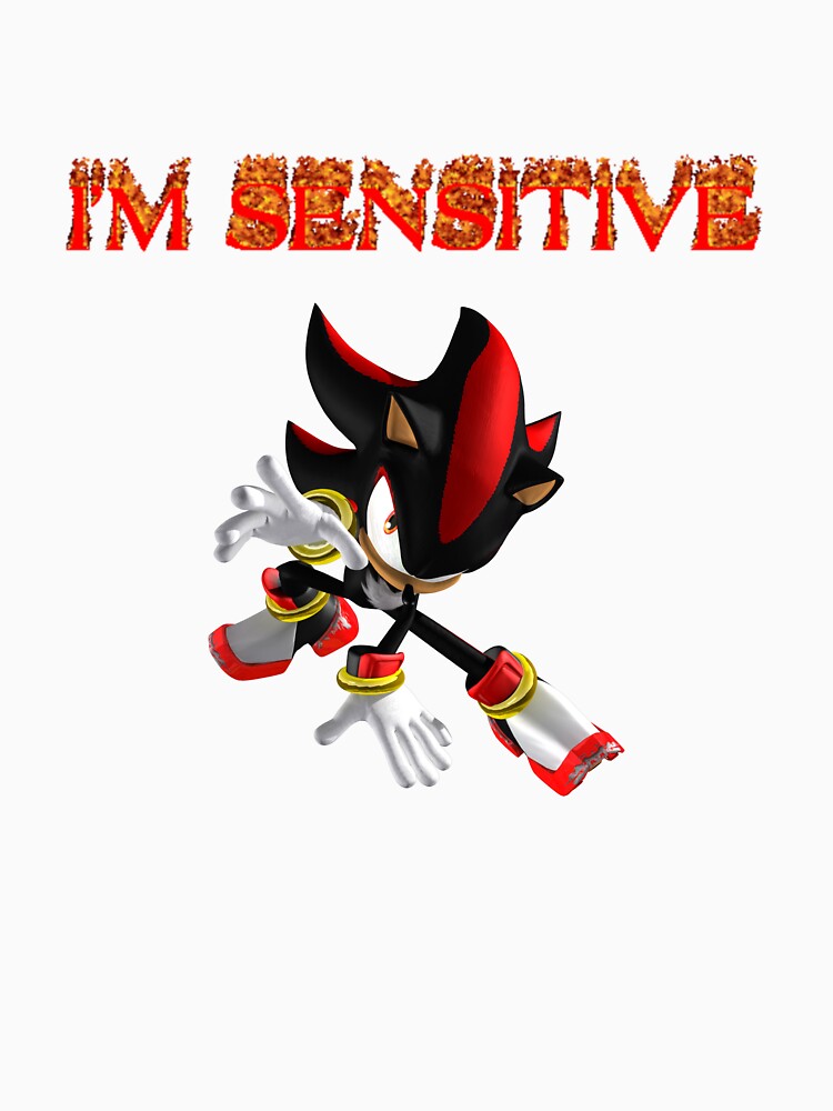 I'm Sensitive Shadow the Hedgehog by SomeThingsAre