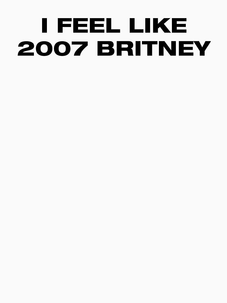 I feel like 2007 Britney by IconicEra