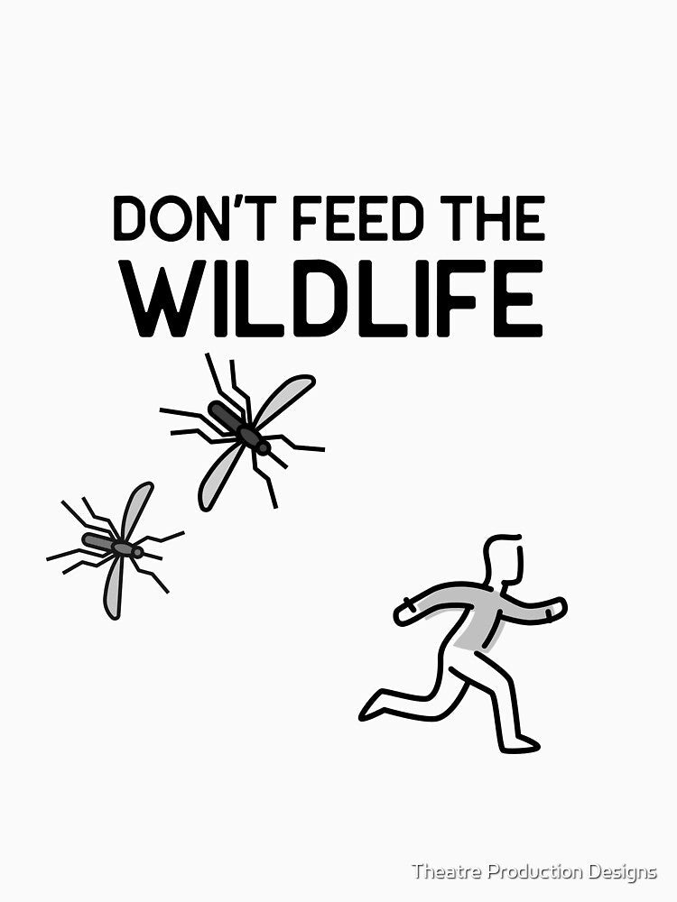 Don't feed the mosquitoes! by Theatre Production Designs