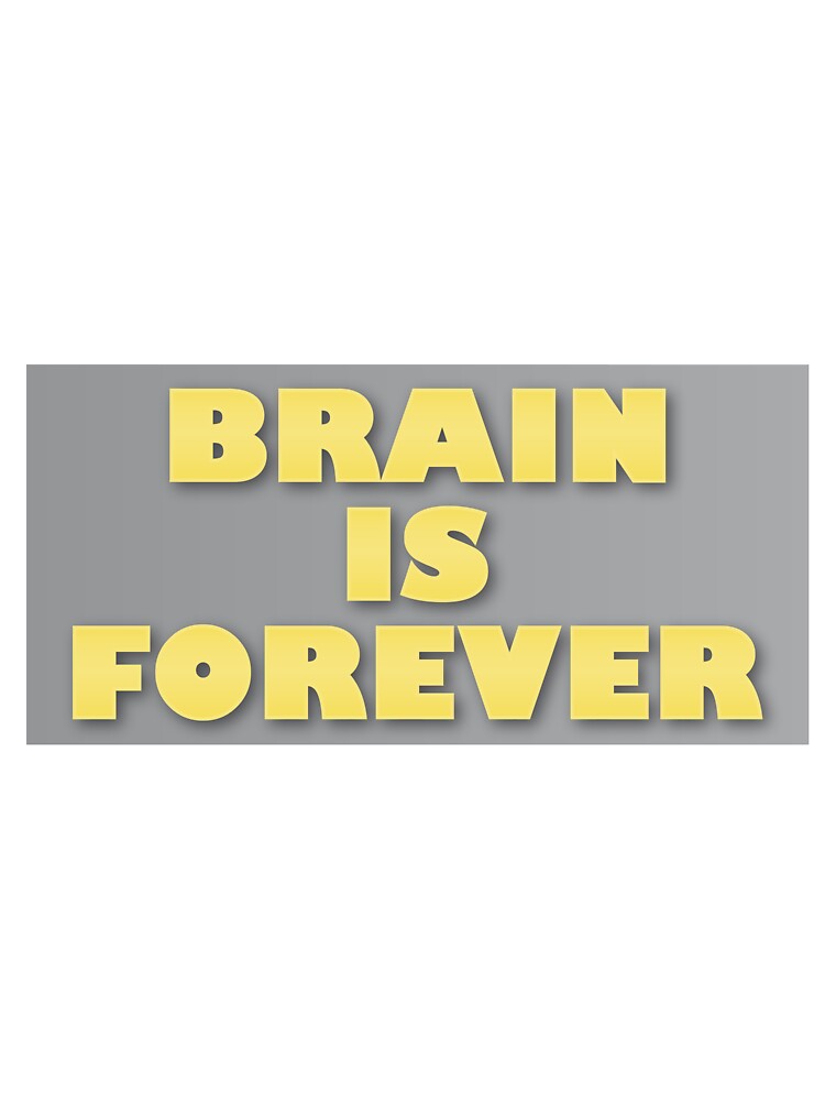 Brain Is Forever by VikiQuick