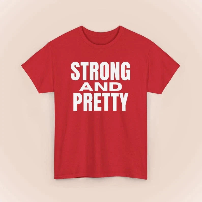 Strong And Pretty, Funny Satire Wear