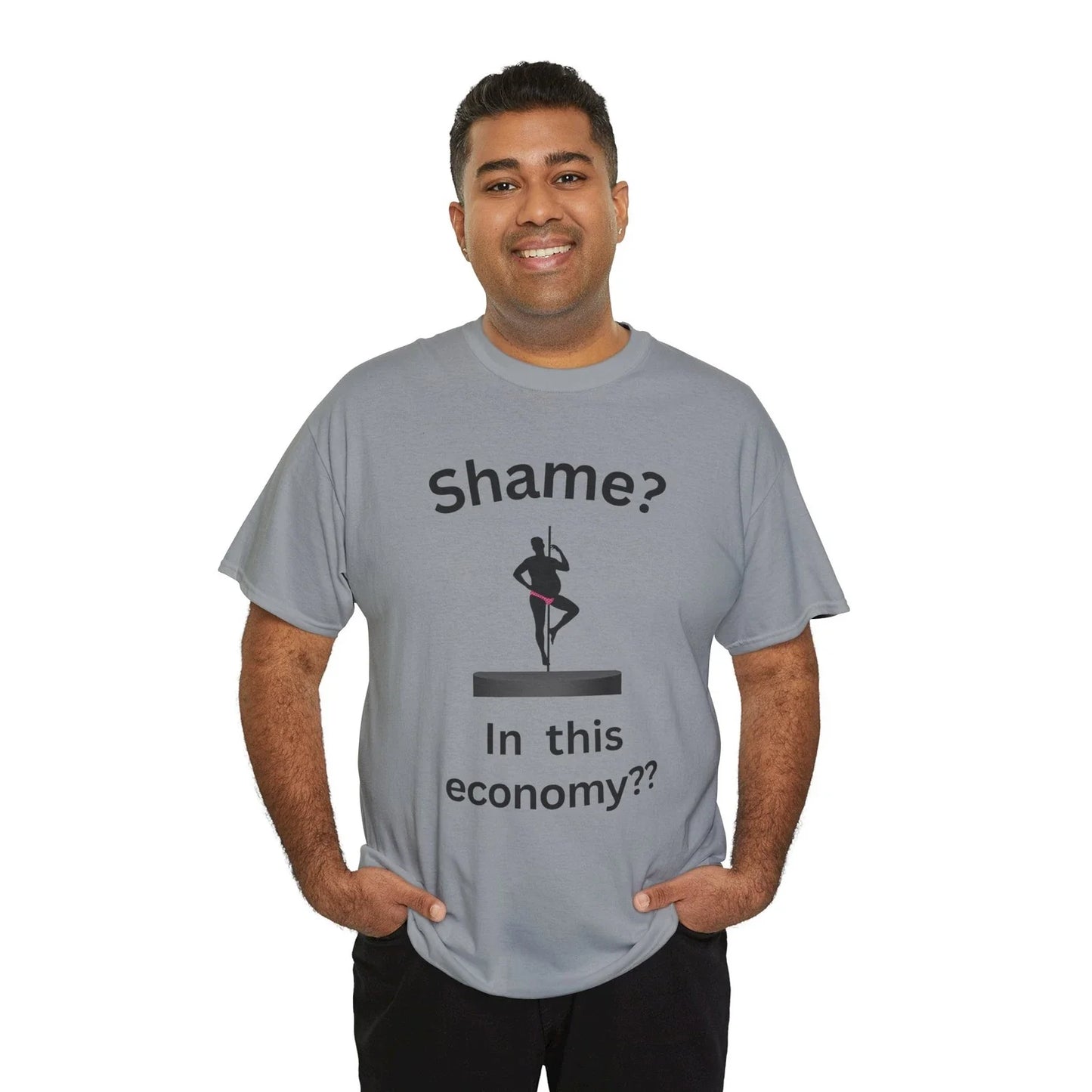 Shame? In This Economy?? — Funny Sarcastic Dark Humor Meme Graphic T Shirt