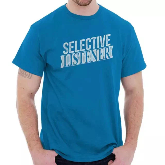 Popular! Selective Listener Funny Sarcastic Cotton Tee S-3XL Australia