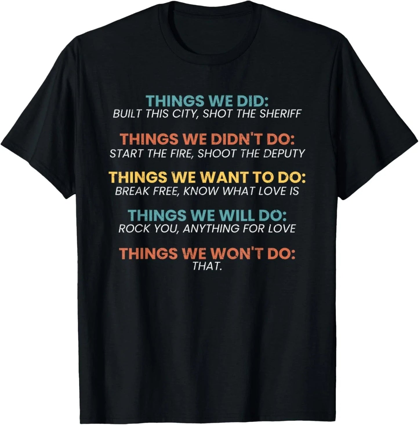 Retro Vintage Things We Did Didn_t Want Will Won_t Do Tee Gift Unisex T-Shirt