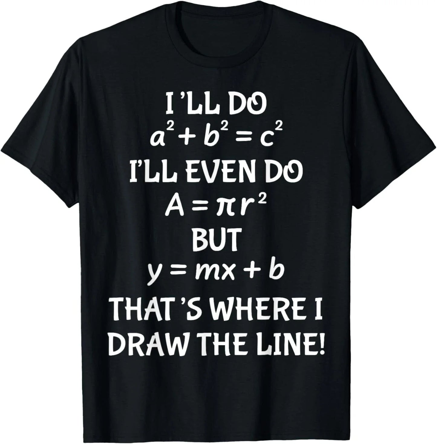 Funny Math Teacher Joke Men Women Fun Best Math Quotes T-Shirt