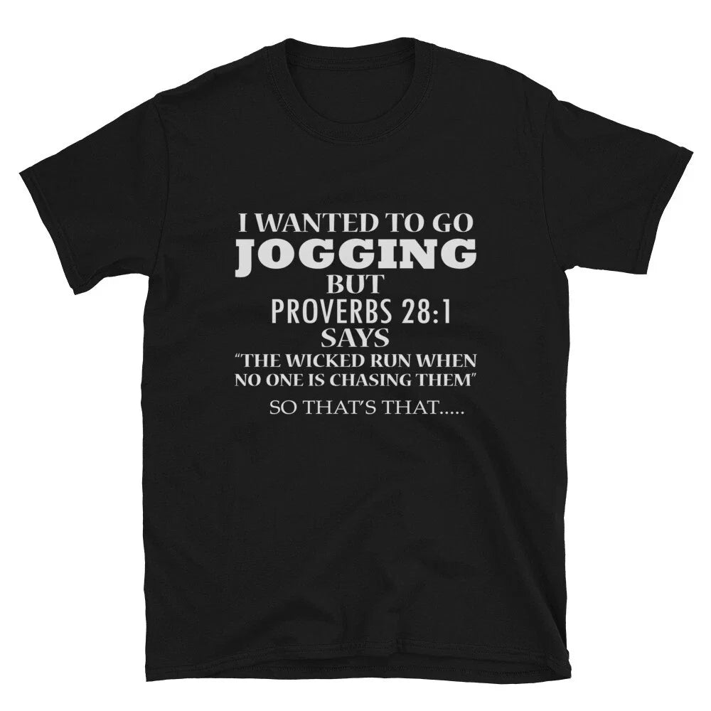 I WANTED TO GO JOGGING Sarcastic Sarcasm Funny T-Shirt