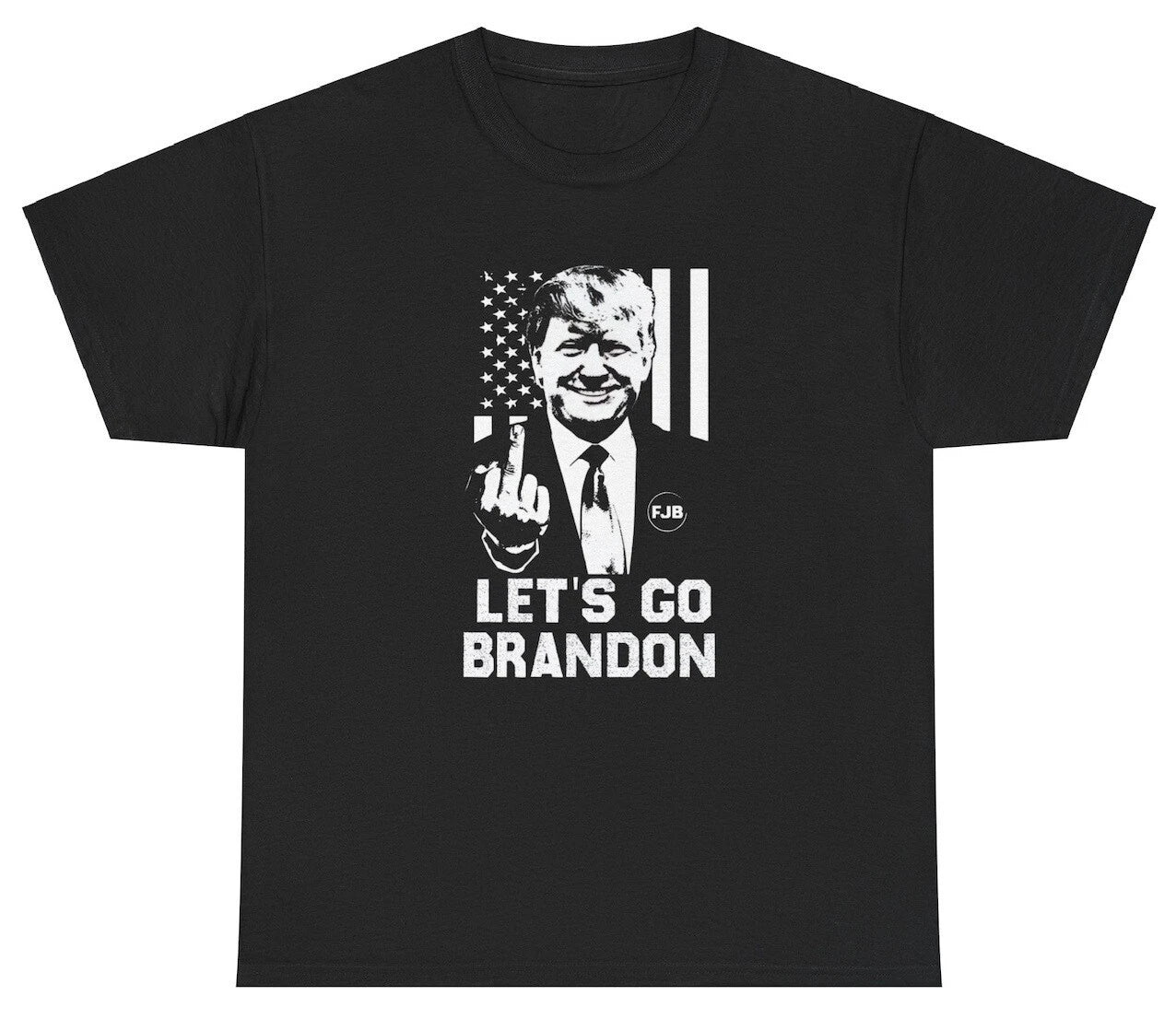 Lets Go Brandon T Shirt Sarcastic Trump Middle Finger Political Meme Humor Tee