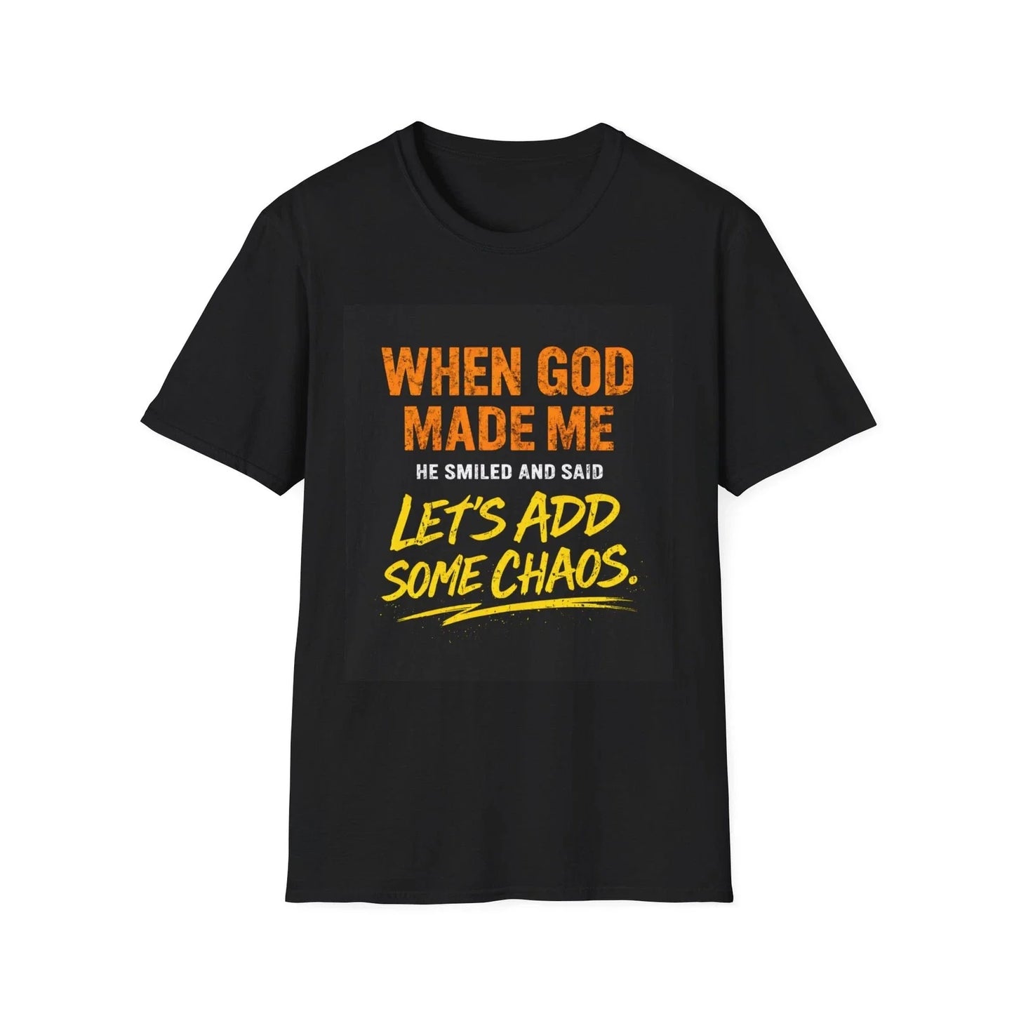 When God Made Me Let's Add Some Chaos T-Shirt | Funny Religious Quote