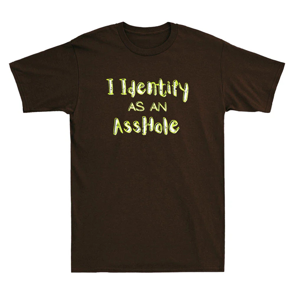 I Identify As An Asshole Funny Quote Sarcastic Joke Gift Vintage Men's T-Shirt