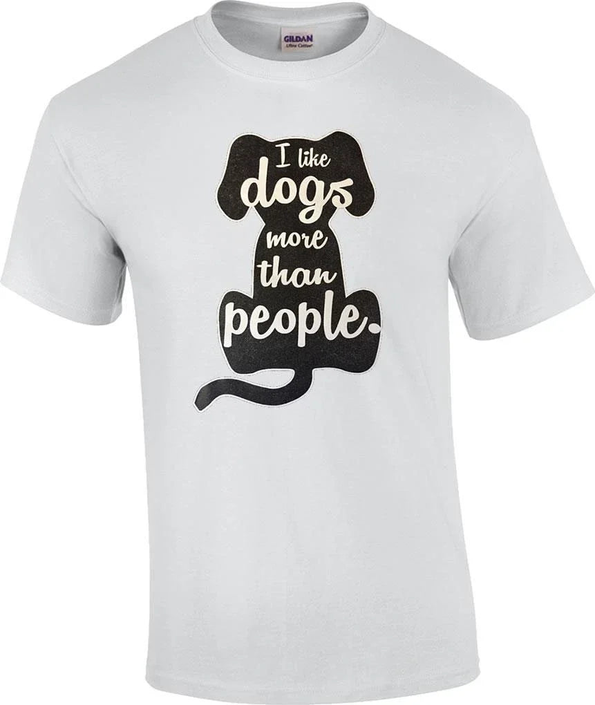 Funny I Like Dogs More Than People Humor Novelty Dog T-Shirt