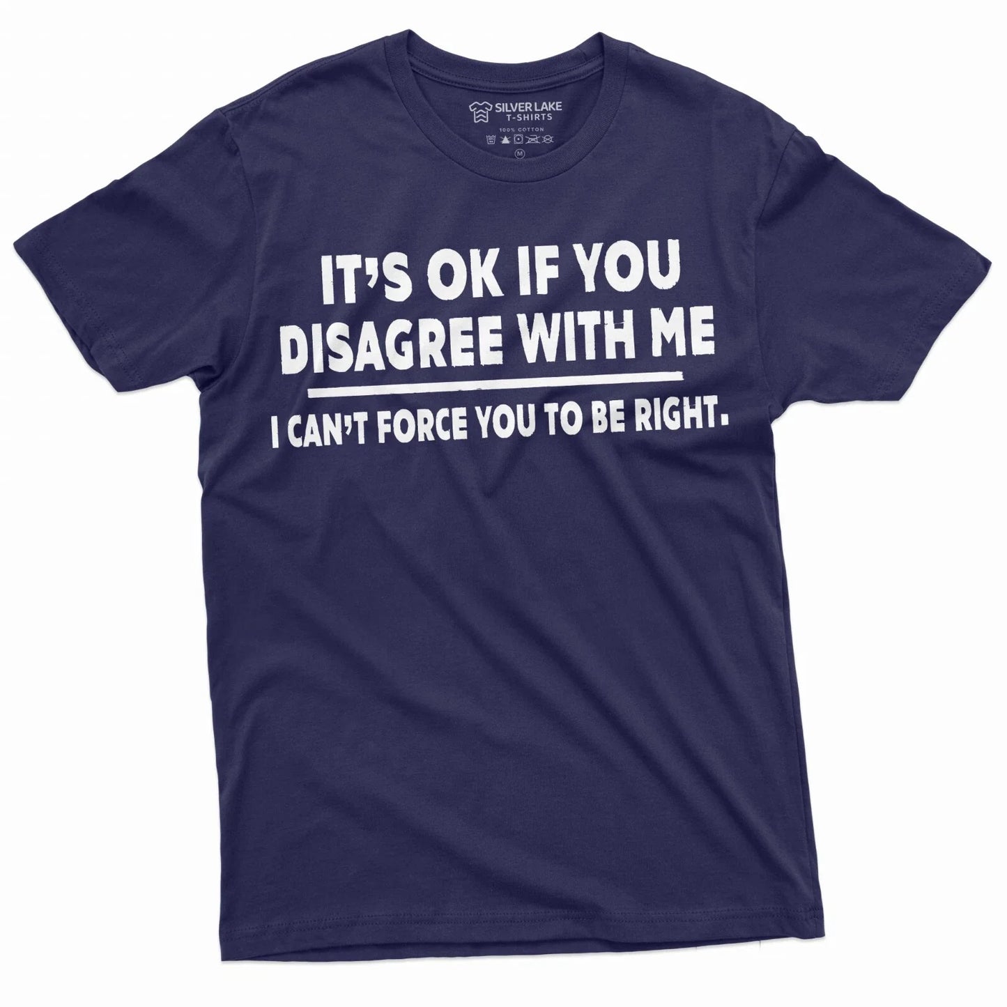 Funny Sarcastic Tee If You Disagree With Me Shirt Sarcastic Saying Gift Tee