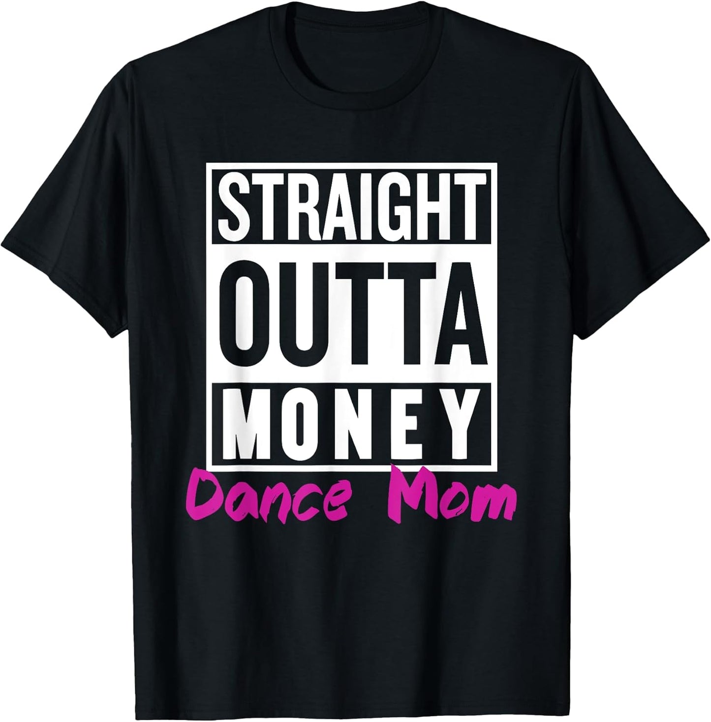 Straight Outta Money Dance Mom Life Vintage Mom