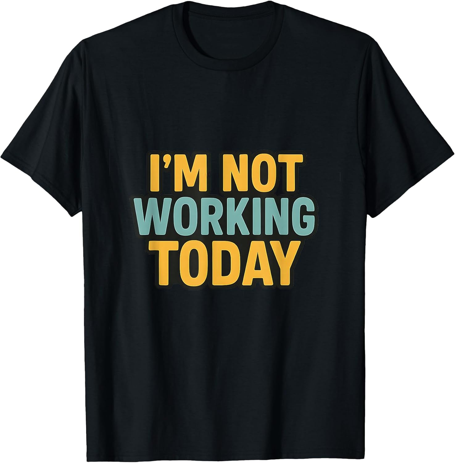 Sarcastic Anti Work Day Off Humor Tees