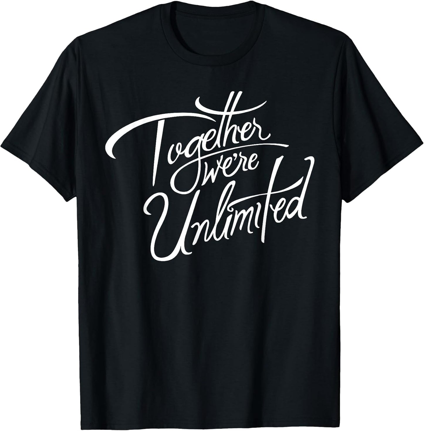 Retro Quote Together Were Unlimited Basic Funny