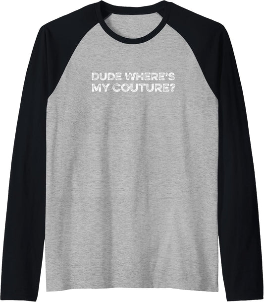 Dude Where's My Couture Lover Shopping Fashionable