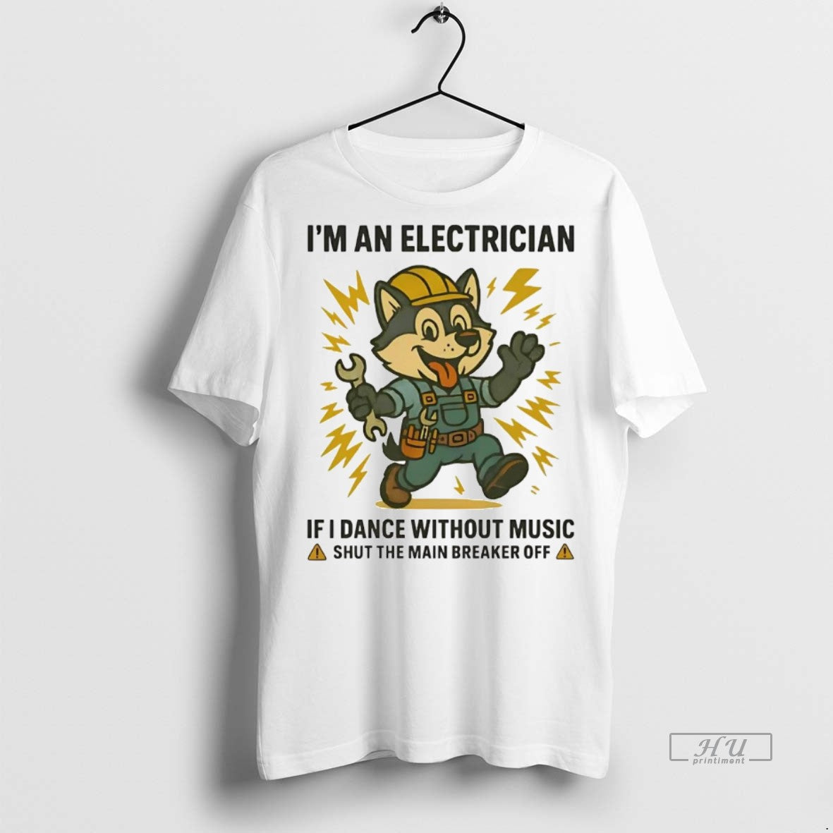 Officials Husky Im An Electrician If I Dance Without Music Shut Main Breaker Off Tee