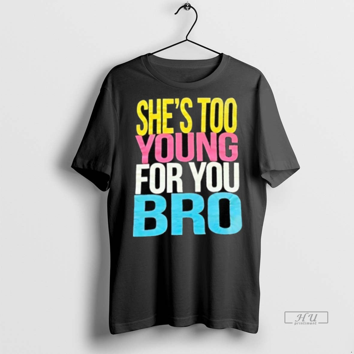 Officials Trending Shes Too Young For You Bro Tee Shirt Sweater