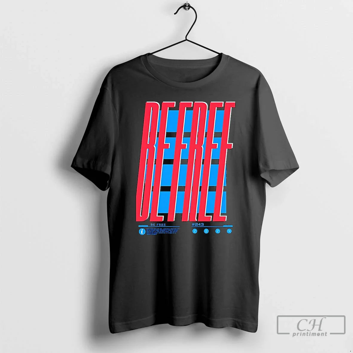 Premium Be Free Lettering T Shirts