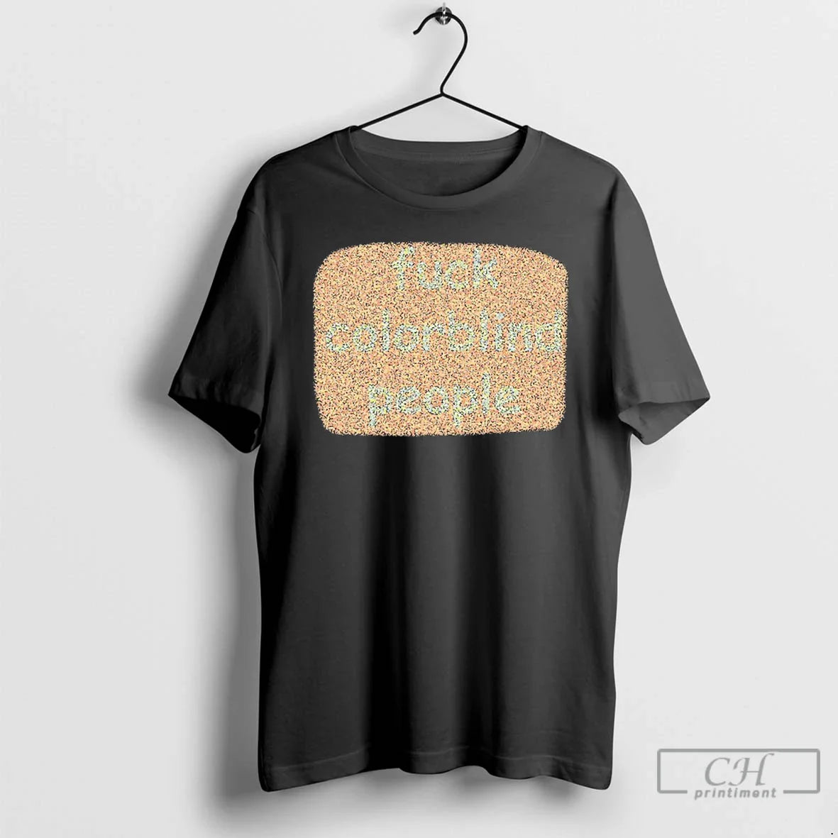 Premium Fuck Colorblind People T Shirts