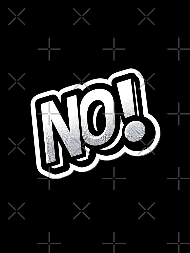 NO! Statement sticker design by togetherShirts