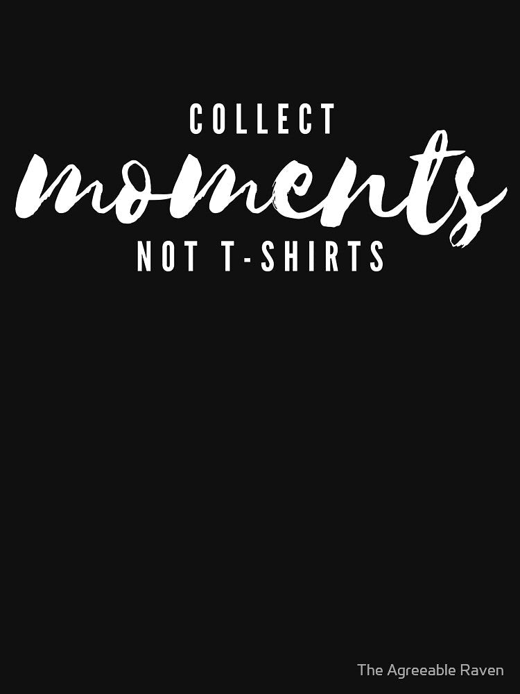 Collect moments by The Agreeable Raven