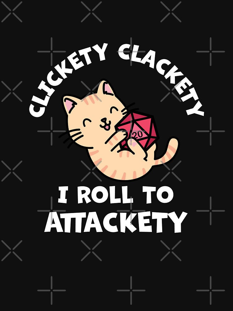 Clickety Clackety I Roll to Attackety by Cute N' Nerdy Shop