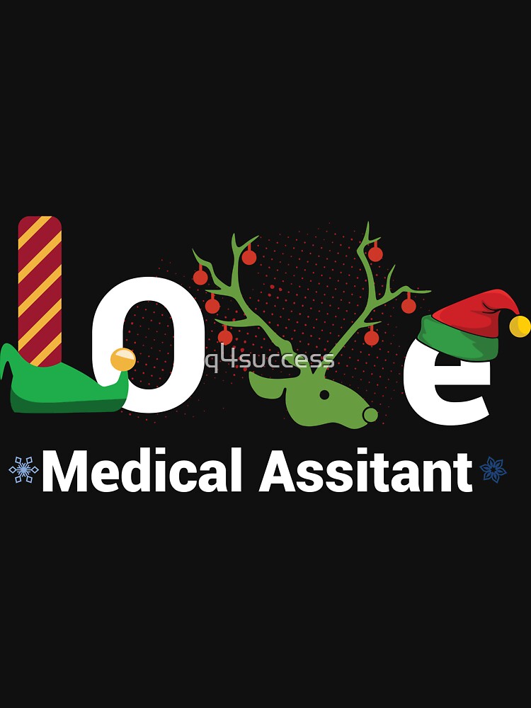 Love Santa Medical Assistant Holiday Shirt for Christmas by q4success