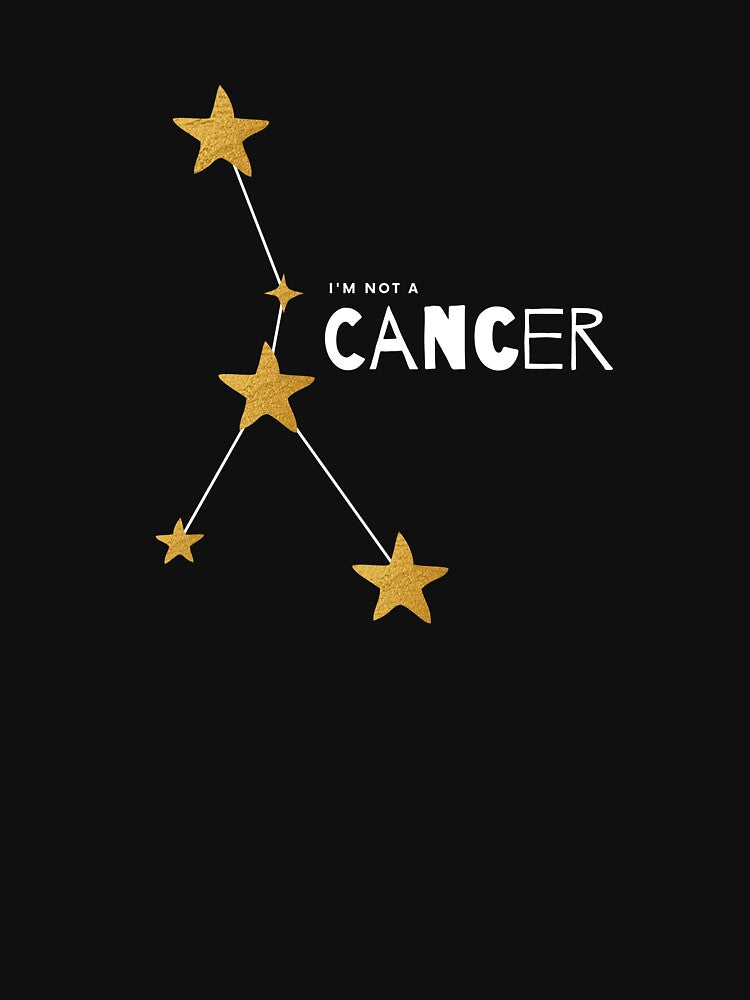 I'm not a Cancer [white line] by house of luna