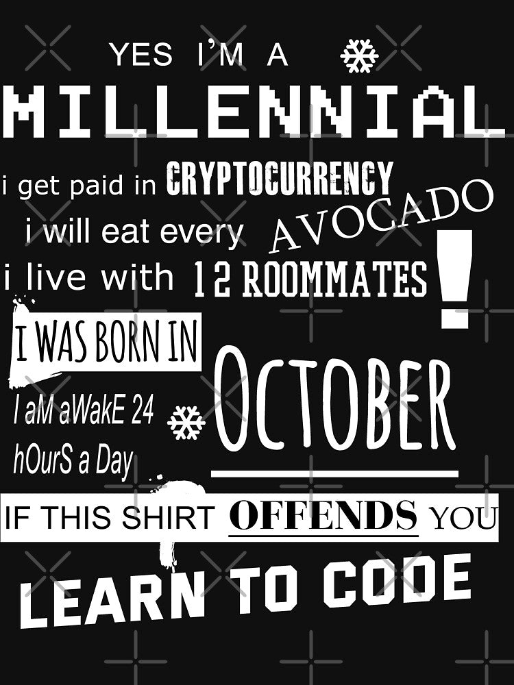 Yes i am a Millennial - I was born in October by T UNIQUE