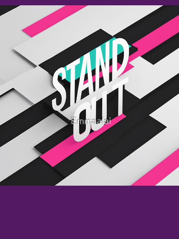 Statement Lines, "Stand Out." by Emmaalai