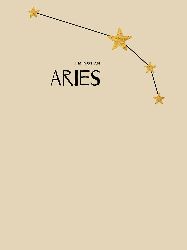 I'm not an Aries [black line] by house of luna