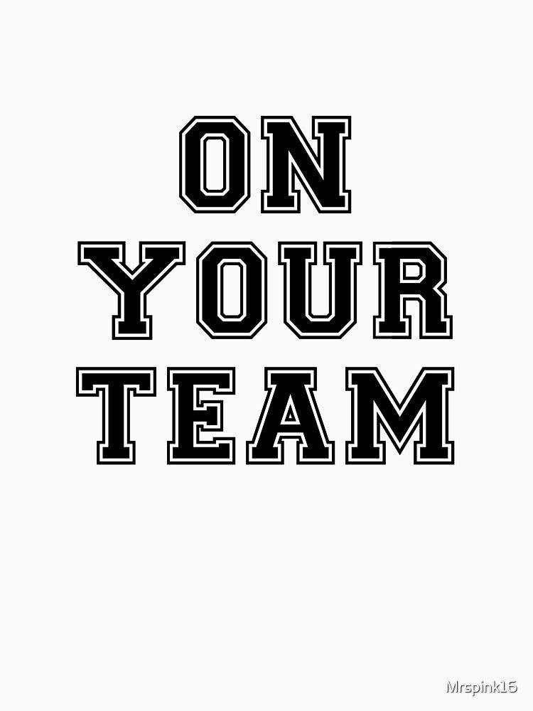 On Your Team by Mrspink16