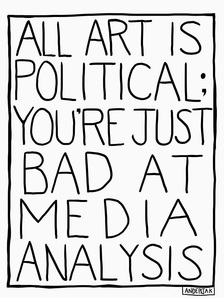 ALL ART IS POLITICAL [DAY SHIFT] by anderjak